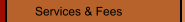 Services & Fees